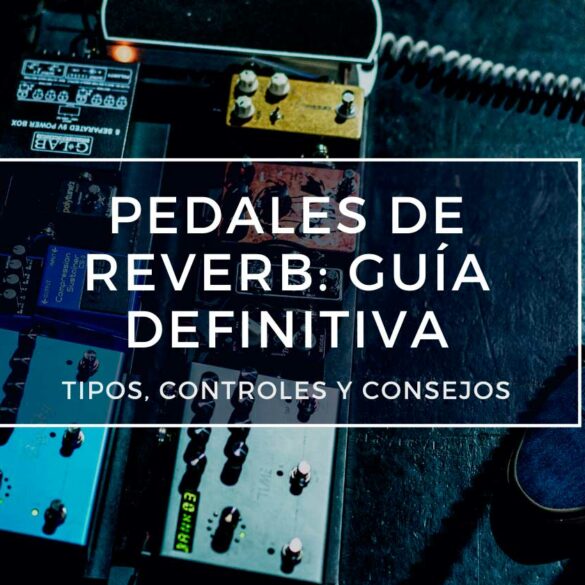 guía de pedales de reverb