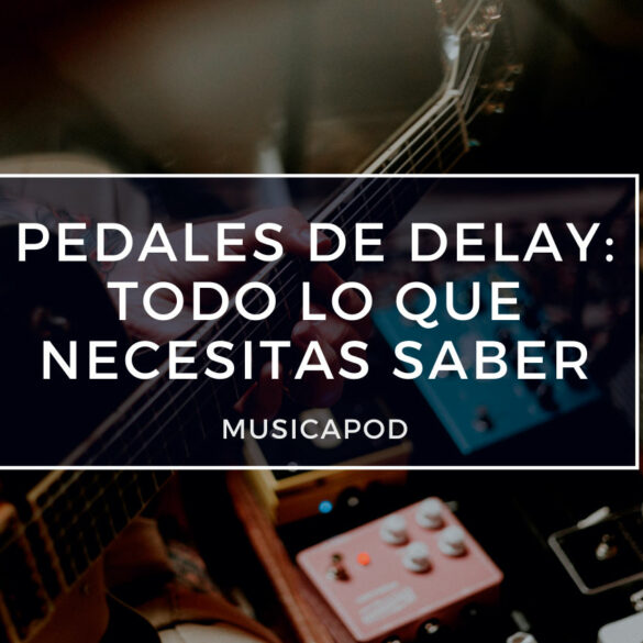 pedales de delay