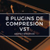 plugins vst de compresión gratis